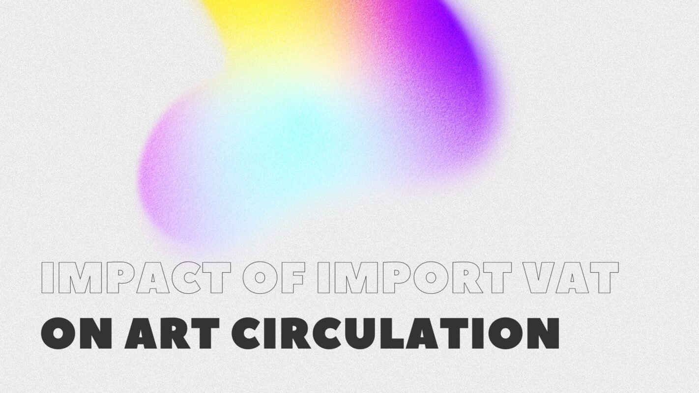 Impact Of Import Vat On Art Circulation